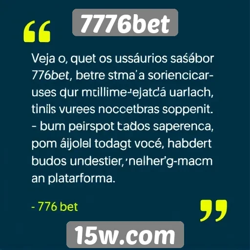 Depoimentos de usuários sobre a 7776bet